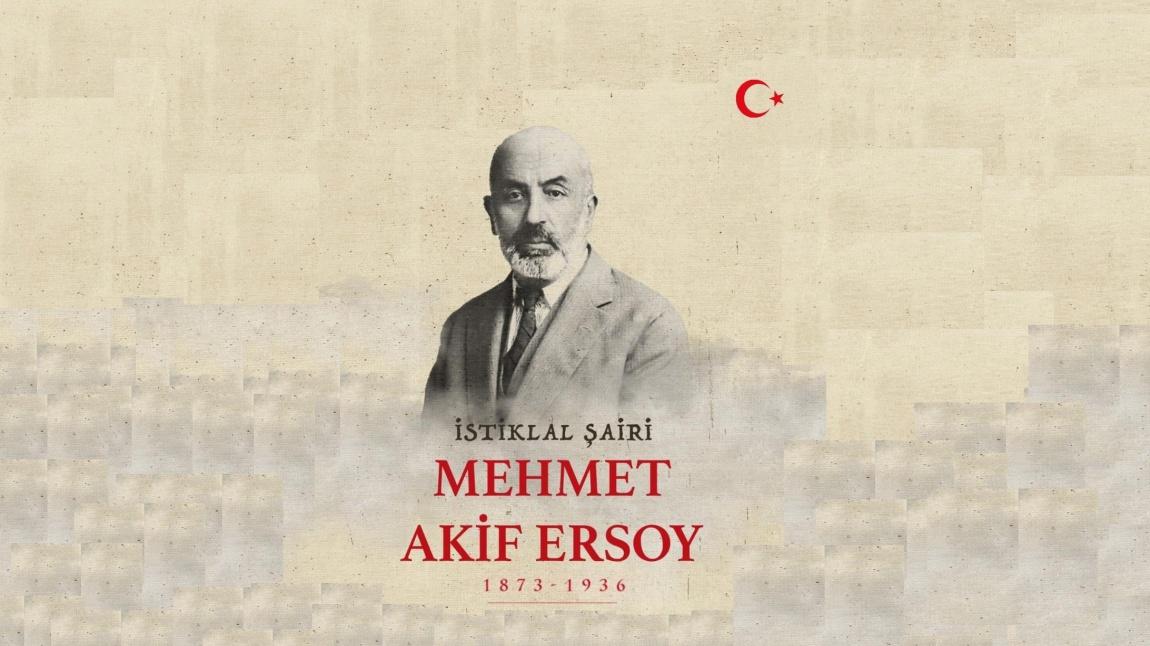İstiklâl Şairimiz Mehmet Akif Ersoy'u Vefatının 86. Yıl Dönümü
